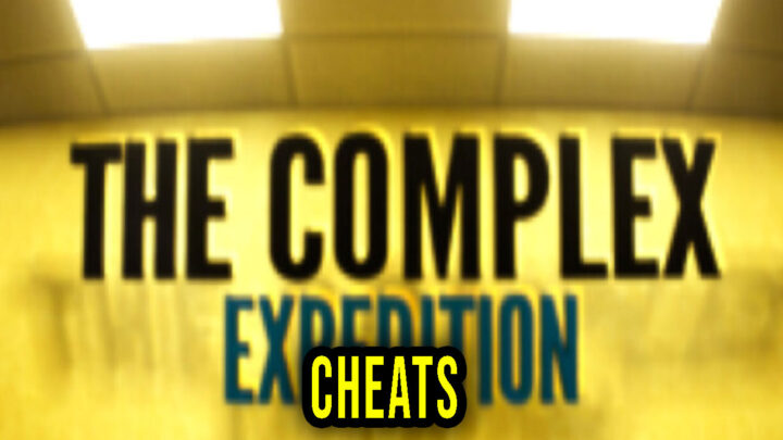 The Complex: Expedition – Cheats, Trainers, Codes