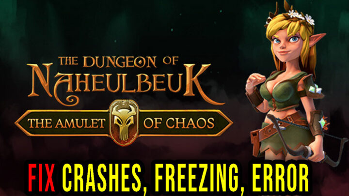 The Dungeon Of Naheulbeuk: The Amulet Of Chaos – Crashes, freezing, error codes, and launching problems – fix it!