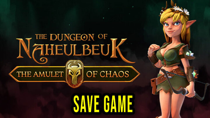 The Dungeon Of Naheulbeuk: The Amulet Of Chaos – Save Game – location, backup, installation