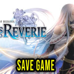 The Legend of Heroes Trails into Reverie Save Game