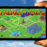 The Perfect Tower II Mobile