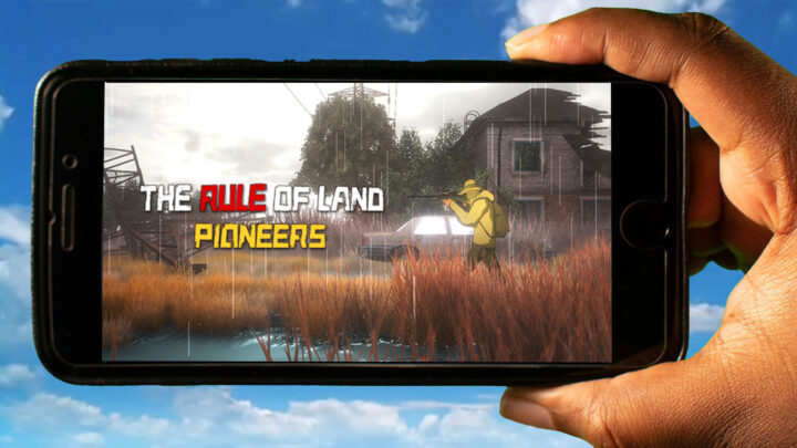 The Rule of Land: Pioneers Mobile – How to play on an Android or iOS phone?