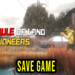 The Rule of Land Pioneers Save Game