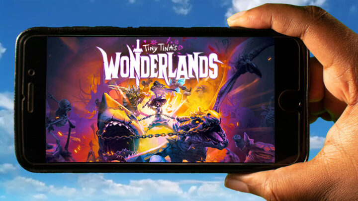 Tiny Tina’s Wonderlands Mobile – How to play on an Android or iOS phone?