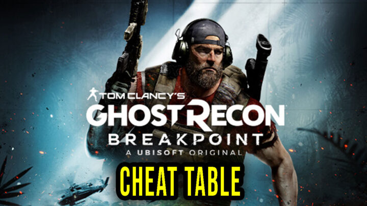 Tom Clancy’s Ghost Recon Breakpoint – Cheat Table for Cheat Engine