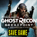 Tom Clancy’s Ghost Recon Breakpoint Save Game