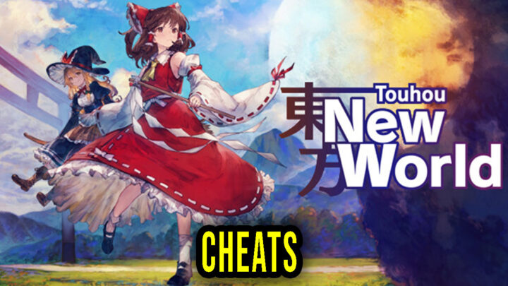 Touhou: New World – Cheats, Trainers, Codes