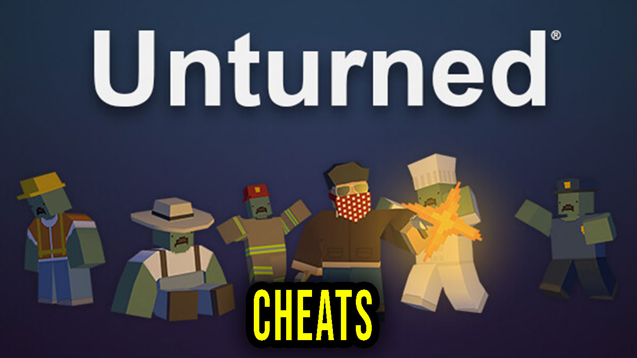 Unturned Cheats, Trainers, Codes Games Manuals