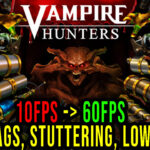 Vampire Hunters Lag