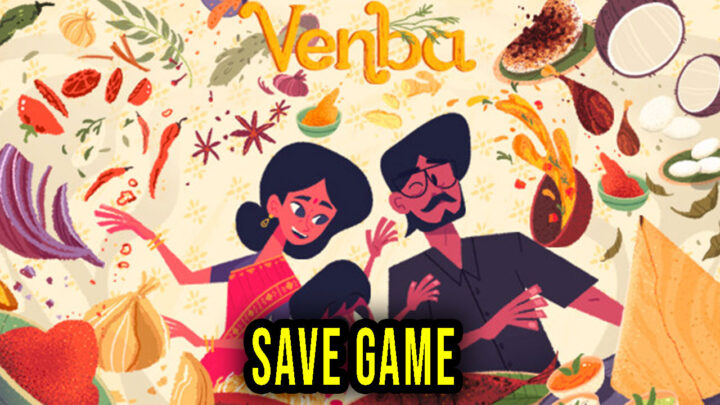 Venba – Save Game – location, backup, installation