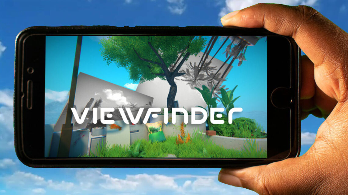 Viewfinder Mobile – How to play on an Android or iOS phone?