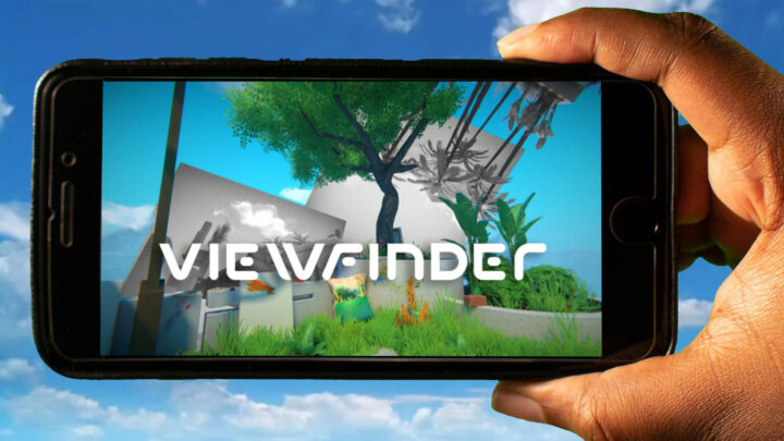 Viewfinder Mobile – How to play on an Android or iOS phone?