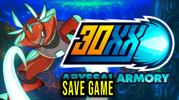 30XX – Save Game – location, backup, installation