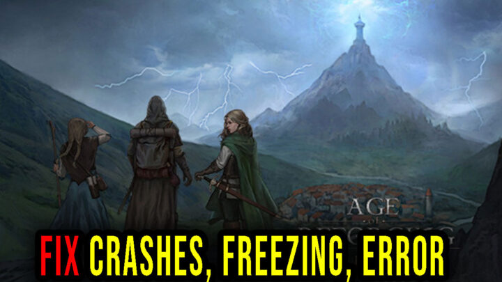 Age of Reforging:The Freelands – Crashes, freezing, error codes, and launching problems – fix it!