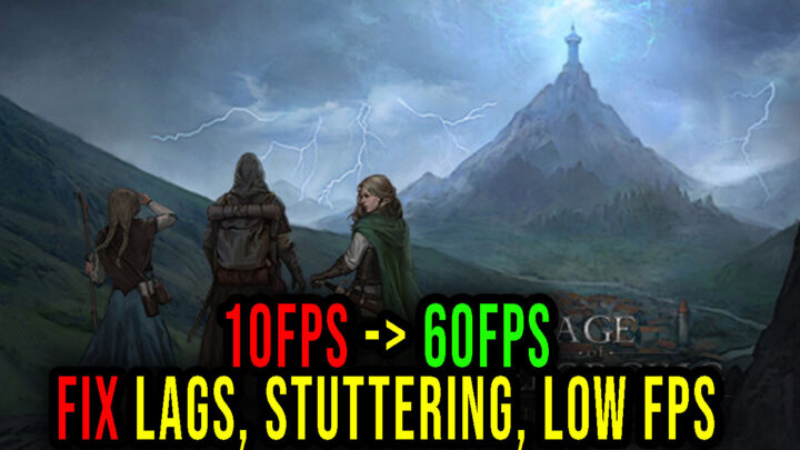 Age of Reforging:The Freelands – Lags, stuttering issues and low FPS – fix it!