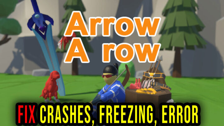 Arrow a Row – Crashes, freezing, error codes, and launching problems – fix it!