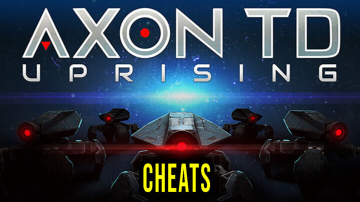 Axon TD: Uprising – Cheats, Trainers, Codes