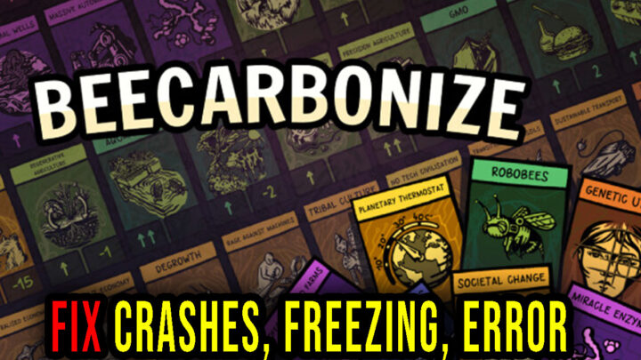 Beecarbonize – Crashes, freezing, error codes, and launching problems – fix it!