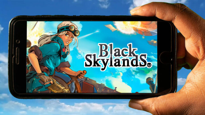 Black Skylands Mobile – How to play on an Android or iOS phone?