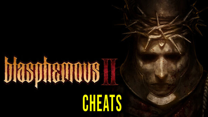 Blasphemous 2 – Cheats, Trainers, Codes