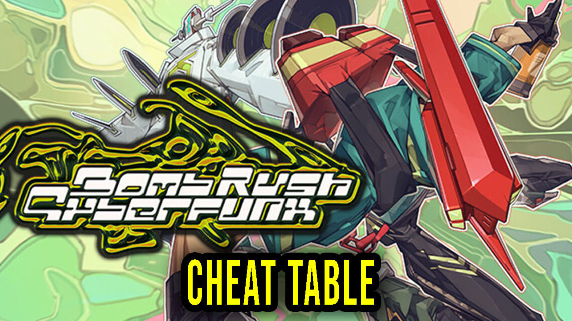 Bomb Rush Cyberfunk – Cheat Table for Cheat Engine