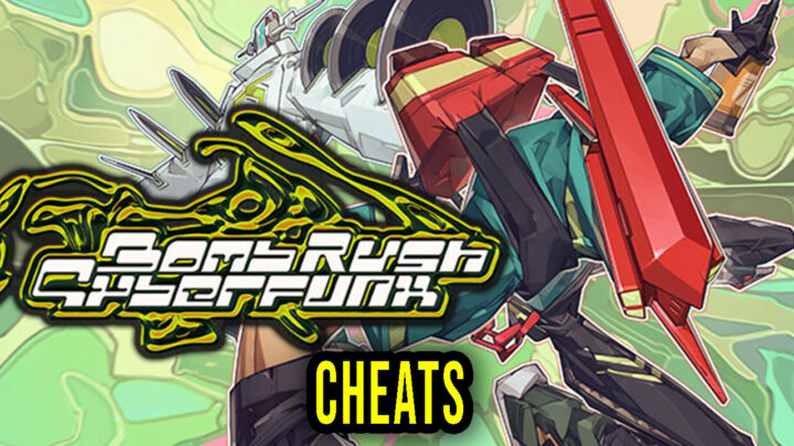 Bomb Rush Cyberfunk – Cheats, Trainers, Codes