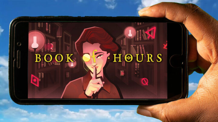 Book of Hours Mobile – How to play on an Android or iOS phone?