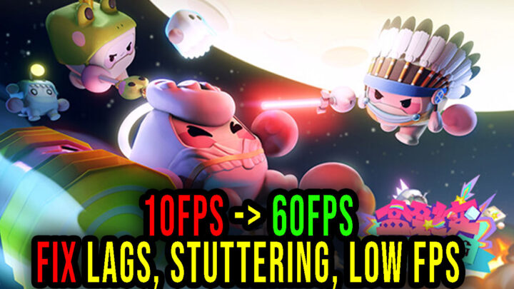 Breaking Box – Lags, stuttering issues and low FPS – fix it!