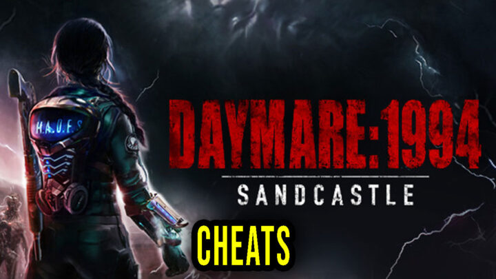 Daymare: 1994 Sandcastle – Cheats, Trainers, Codes