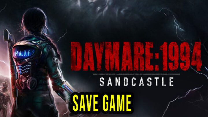 Daymare: 1994 Sandcastle – Save Game – location, backup, installation