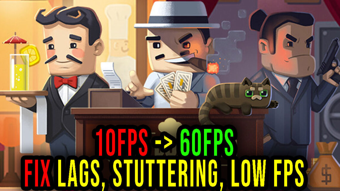 Don Duality – Lags, stuttering issues and low FPS – fix it!