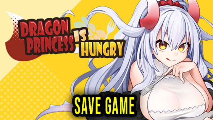 Dragon Princess is Hungry – Save Game – location, backup, installation
