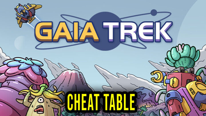 Gaia Trek – Cheat Table for Cheat Engine