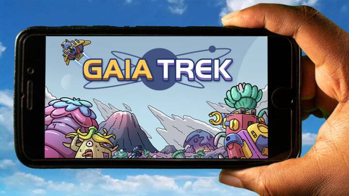 Gaia Trek Mobile – How to play on an Android or iOS phone?
