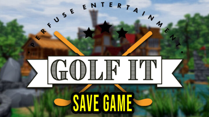 Golf It! – Save Game – location, backup, installation