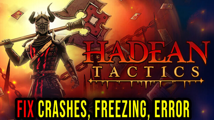 Hadean Tactics – Crashes, freezing, error codes, and launching problems – fix it!