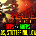 Hadean Tactics Lag