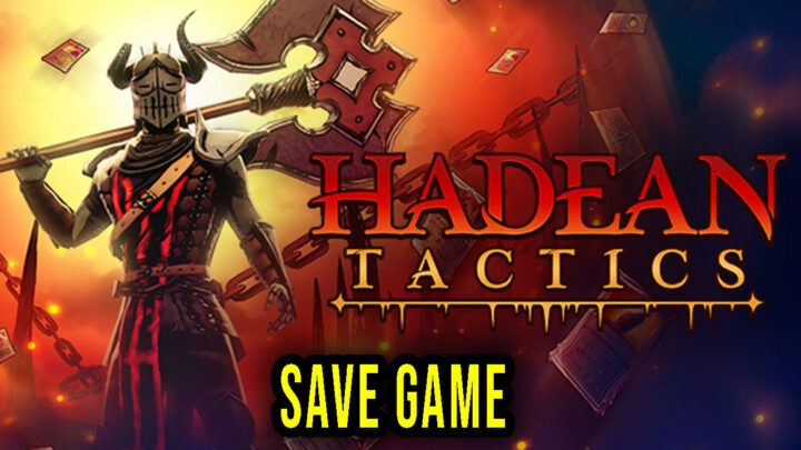 Hadean Tactics – Save Game – location, backup, installation