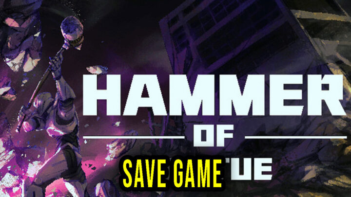 Hammer of Virtue – Save Game – location, backup, installation