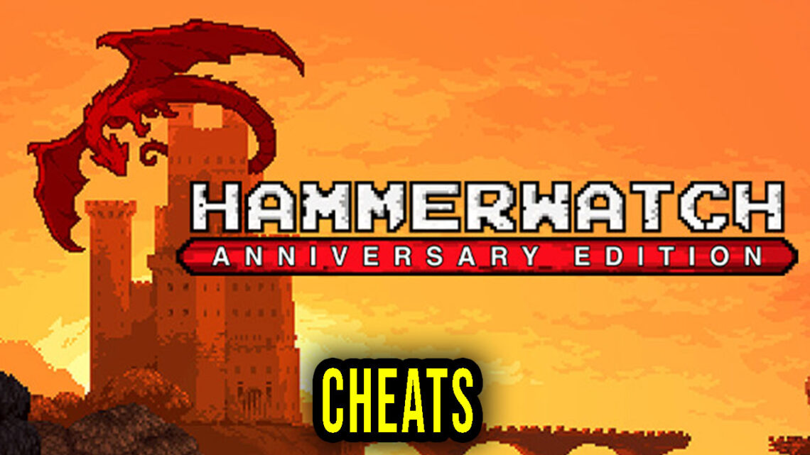 Hammerwatch Anniversary Edition – Cheats, Trainers, Codes