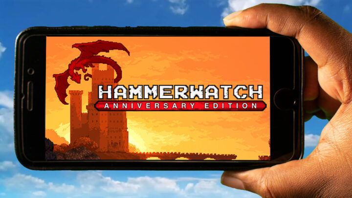 Hammerwatch Anniversary Edition Mobile – How to play on an Android or iOS phone?