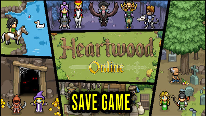 Heartwood Online – Save Game – location, backup, installation