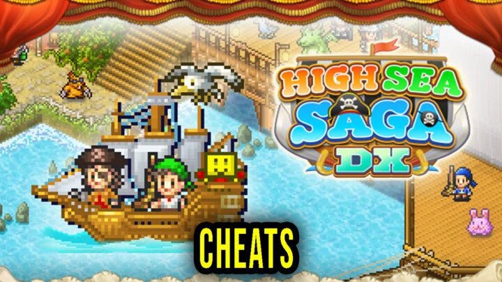 High Sea Saga DX – Cheats, Trainers, Codes