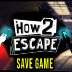 How 2 Escape Save Game