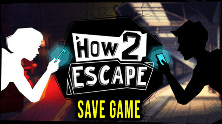 How 2 Escape – Save Game – location, backup, installation