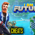 I Am Future Cheats