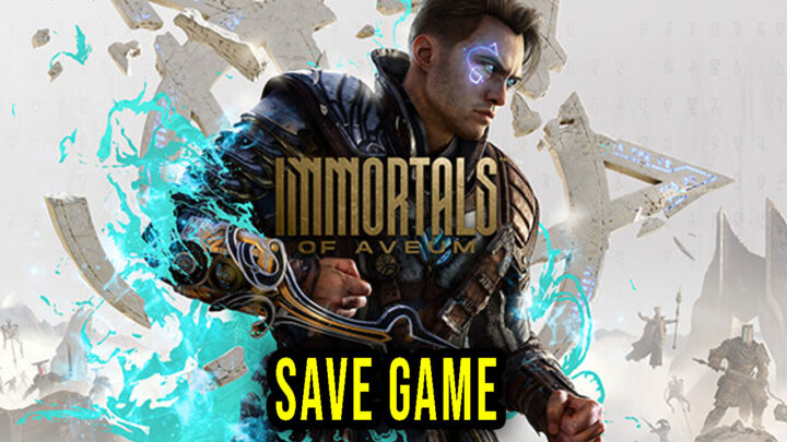 Immortals of Aveum – Save Game – location, backup, installation