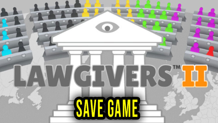 Lawgivers II – Save Game – location, backup, installation
