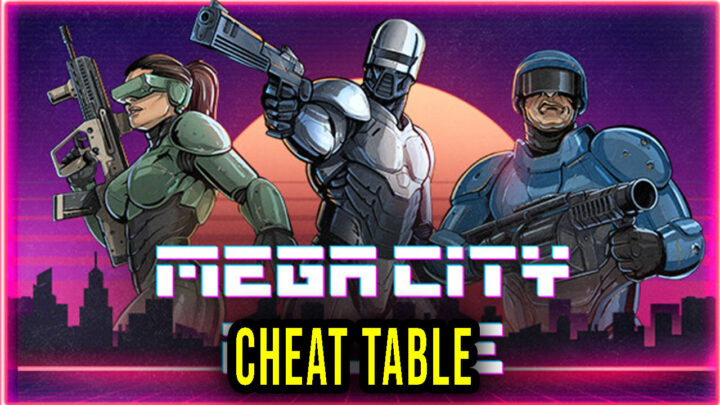 Mega City Police – Cheat Table for Cheat Engine
