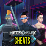 Metroplex Zero Cheats